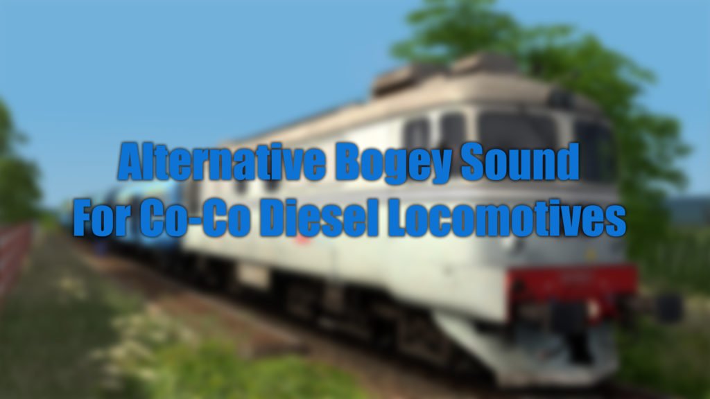 Alternative Bogey Sound For Co-Co Diesel Locomotives
